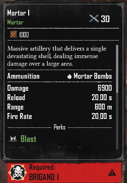 Mortar I (Required:Brigand 1)
